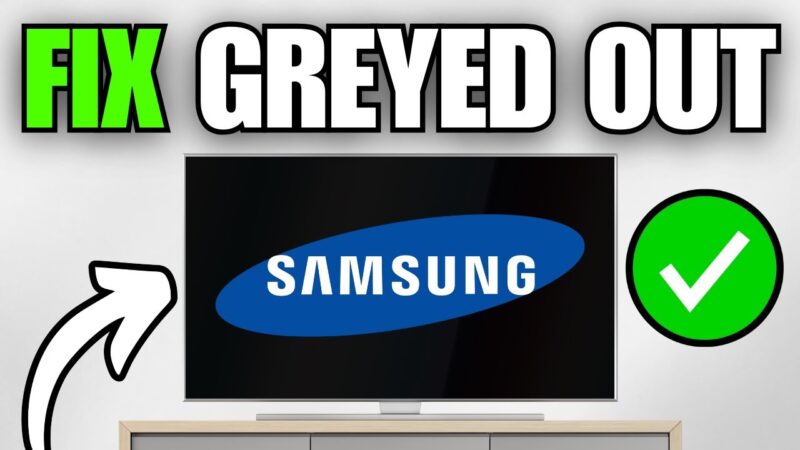 Fix Samsung TV Software Update Greyed Out: Solutions