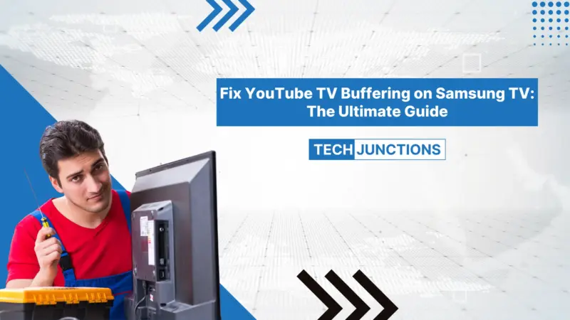 Fix YouTube TV Buffering on Samsung TV: Solutions