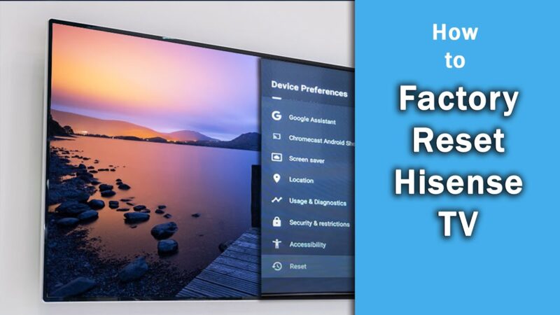 How to Factory Reset Hisense TV - Step by Step