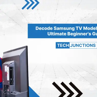 How to Find Your Samsung TV Model Number: Quick Guide