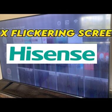 How to Fix Hisense TV Flickering: Complete Guide