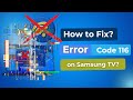 How to Fix Samsung TV Error Code 116: Troubleshooting Help