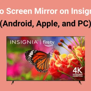 Master Insignia TV Screen Mirroring: Setup Guide