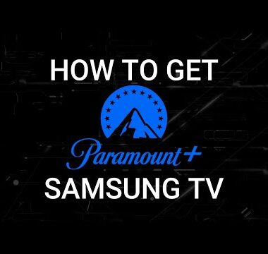 Paramount Plus Not Working on Samsung TV: Quick Fixes